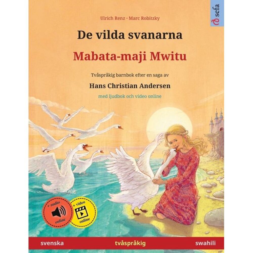 De vilda svanarna - Mabata-maji Mwitu (svenska - swahili): Tvåspråkig barnbok ef